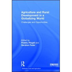 Agriculture and Rural Development in a Globalizing World Agriculture and Rural Development in a Globalizing World