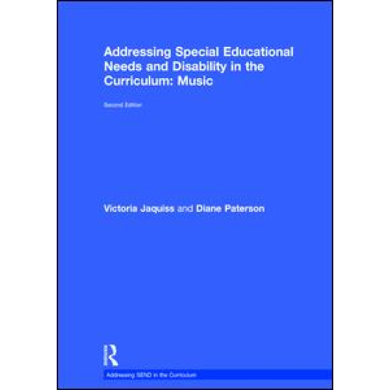 Addressing Special Educational Needs and Disability in the Curriculum: Music Addressing Special Educational Needs and Disability in the Curriculum: Music