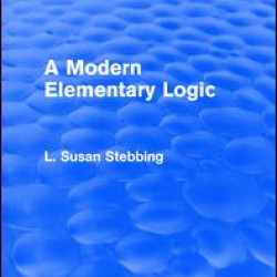 Routledge Revivals: A Modern Elementary Logic (1952) Routledge Revivals: A Modern Elementary Logic (1952)