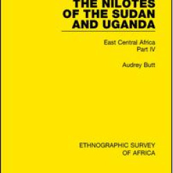 The Nilotes of the Sudan and Uganda The Nilotes of the Sudan and Uganda