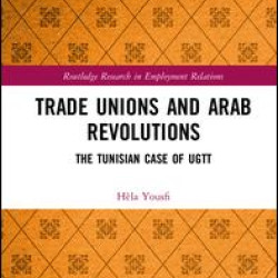 Trade Unions and Arab Revolutions Trade Unions and Arab Revolutions