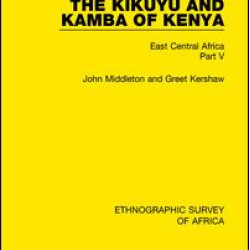 The Kikuyu and Kamba of Kenya The Kikuyu and Kamba of Kenya