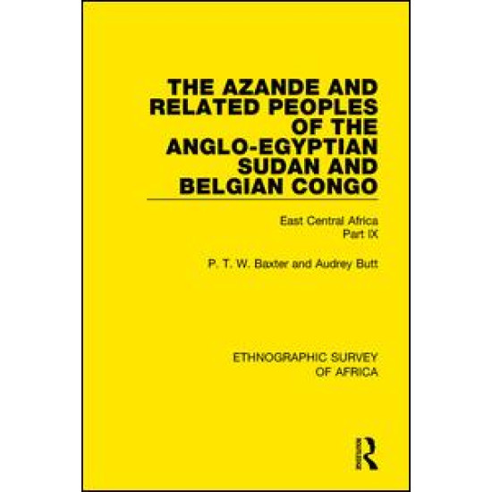 The Azande and Related Peoples of the Anglo-Egyptian Sudan and Belgian Congo The Azande and Related Peoples of the Anglo-Egyptian Sudan and Belgian Congo