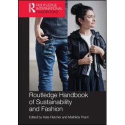 Routledge Handbook of Sustainability and Fashion Routledge Handbook of Sustainability and Fashion