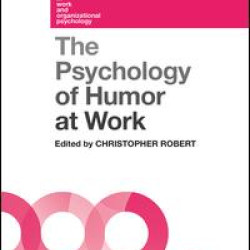 The Psychology of Humor at Work