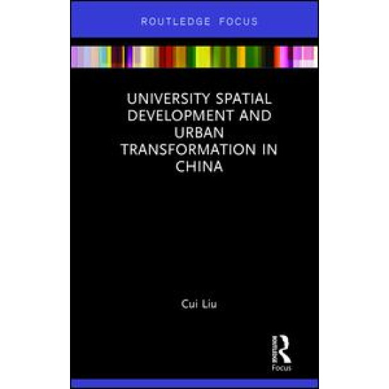 University Spatial Development and Urban Transformation in China