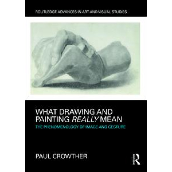 What Drawing and Painting Really Mean What Drawing and Painting Really Mean