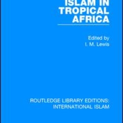 Islam in Tropical Africa Islam in Tropical Africa