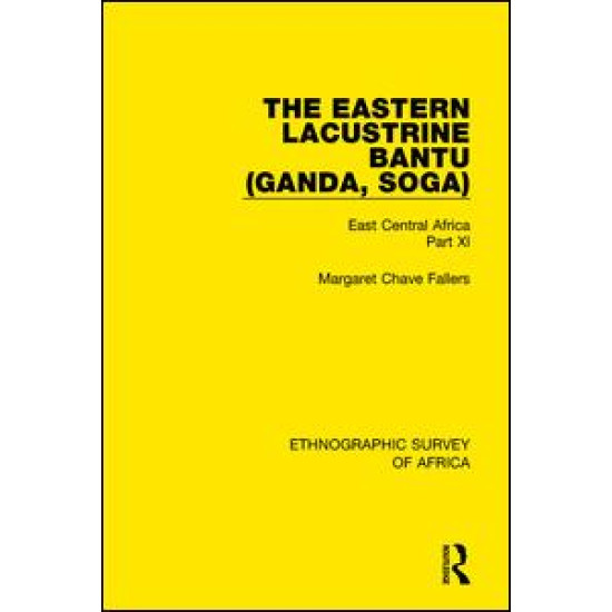 The Eastern Lacustrine Bantu (Ganda, Soga) The Eastern Lacustrine Bantu (Ganda, Soga)