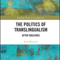 The Politics of Translingualism
