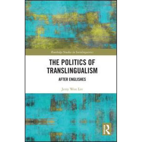 The Politics of Translingualism