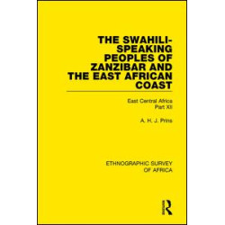 The Swahili-Speaking Peoples of Zanzibar and the East African Coast (Arabs, Shirazi and Swahili)