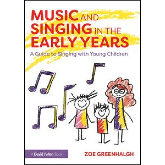 Music and Singing in the Early Years Music and Singing in the Early Years