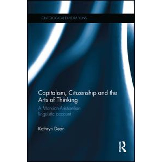 Capitalism, Citizenship and the Arts of Thinking Capitalism, Citizenship and the Arts of Thinking