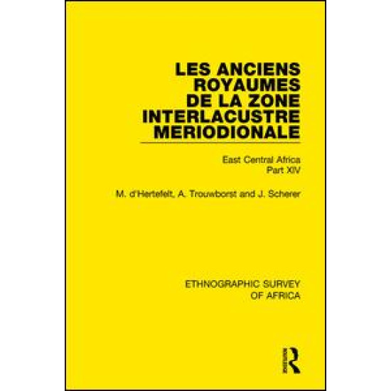 Les Anciens Royaumes de la Zone Interlacustre Meriodionale (Rwanda, Burundi, Buha) Les Anciens Royaumes de la Zone Interlacustre Meriodionale (Rwanda, Burundi, Buha)