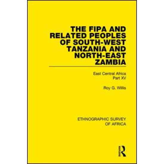 The Fipa and Related Peoples of South-West Tanzania and North-East Zambia The Fipa and Related Peoples of South-West Tanzania and North-East Zambia