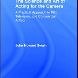 The Science and Art of Acting for the Camera