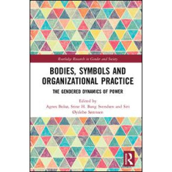 Bodies, Symbols and Organizational Practice Bodies, Symbols and Organizational Practice