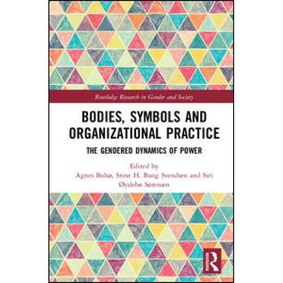 Bodies, Symbols and Organizational Practice