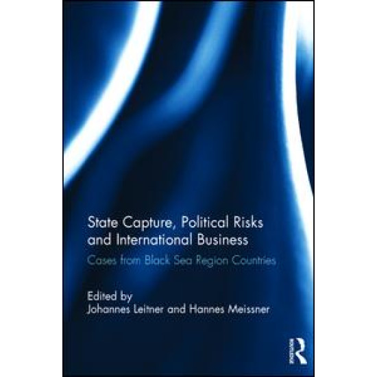 State Capture, Political Risks and International Business State Capture, Political Risks and International Business
