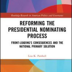 Reforming the Presidential Nominating Process
