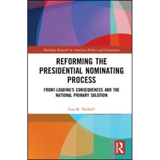 Reforming the Presidential Nominating Process
