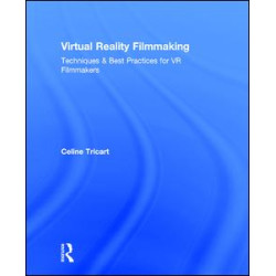 Virtual Reality Filmmaking Virtual Reality Filmmaking