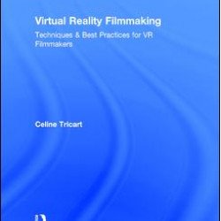 Virtual Reality Filmmaking Virtual Reality Filmmaking