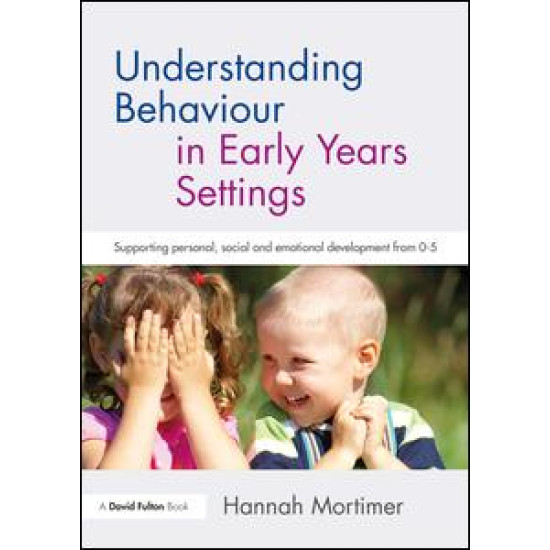 Understanding Behaviour in Early Years Settings Understanding Behaviour in Early Years Settings