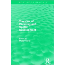 Routledge Revivals: Theories of Planning and Spatial Development (1983)