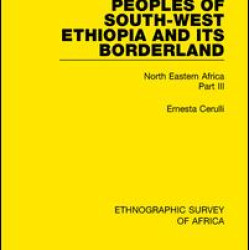 Peoples of South-West Ethiopia and Its Borderland Peoples of South-West Ethiopia and Its Borderland
