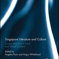 Singapore Literature and Culture Singapore Literature and Culture