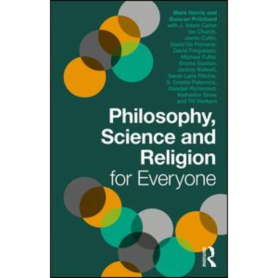 Philosophy, Science and Religion for Everyone Philosophy, Science and Religion for Everyone