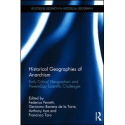 Historical Geographies of Anarchism Historical Geographies of Anarchism