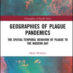 Geographies of Plague Pandemics Geographies of Plague Pandemics