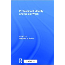 Professional Identity and Social Work Professional Identity and Social Work