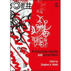 Professional Identity and Social Work Professional Identity and Social Work