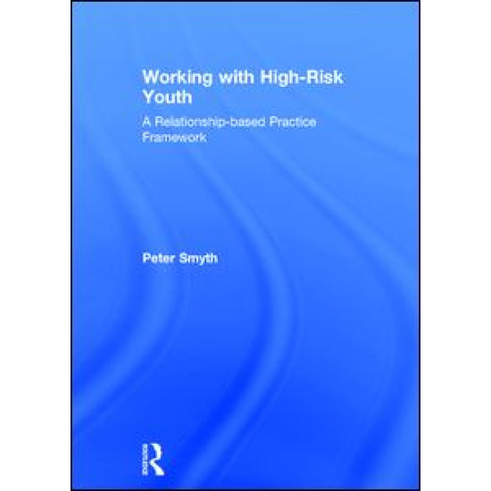 Working with High-Risk Youth Working with High-Risk Youth