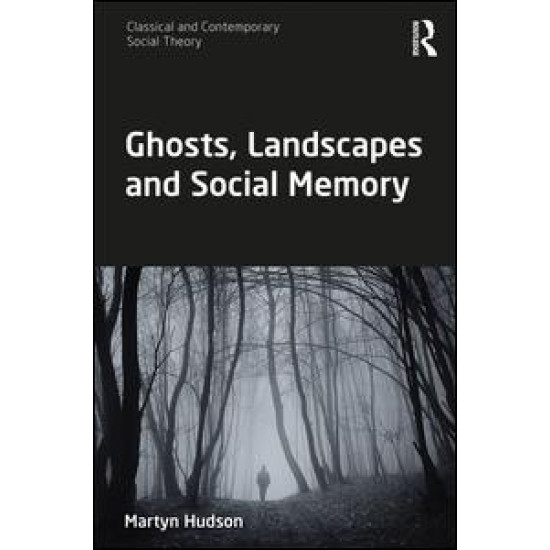 Ghosts, Landscapes and Social Memory
