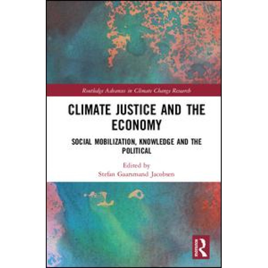 Climate Justice and the Economy Climate Justice and the Economy