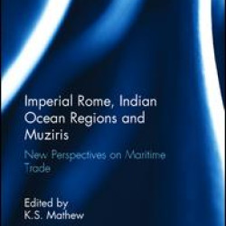 Imperial Rome, Indian Ocean Regions and Muziris