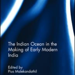 The Indian Ocean in the Making of Early Modern India