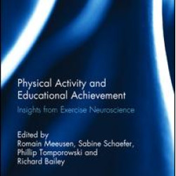 Physical Activity and Educational Achievement Physical Activity and Educational Achievement