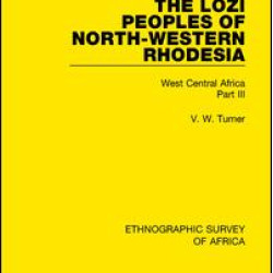The Lozi Peoples of North-Western Rhodesia The Lozi Peoples of North-Western Rhodesia