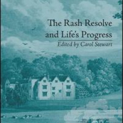 The Rash Resolve and Life's Progress The Rash Resolve and Life's Progress