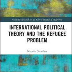 International Political Theory and the Refugee Problem