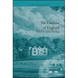 The Corinna of England, or a Heroine in the Shade; A Modern Romance The Corinna of England, or a Heroine in the Shade; A Modern Romance