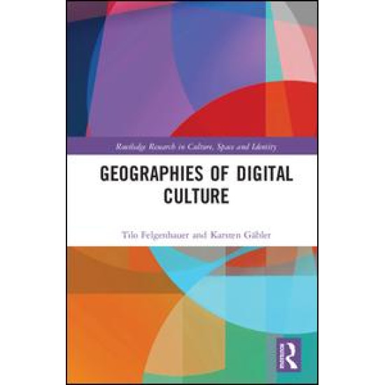 Geographies of Digital Culture Geographies of Digital Culture