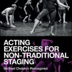 Acting Exercises for Non-Traditional Staging