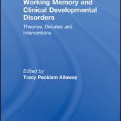 Working Memory and Clinical Developmental Disorders Working Memory and Clinical Developmental Disorders